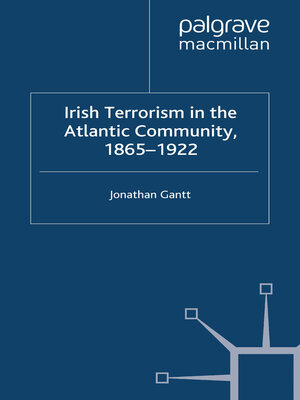 cover image of Irish Terrorism in the Atlantic Community, 1865–1922